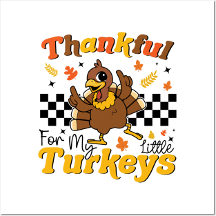 Thankful For My Little Turkeys Funny Teacher Turkey Day Posters and Art